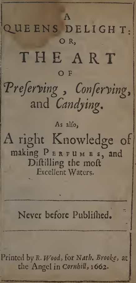 A Queen's Delight 1662 Nath. Brooke