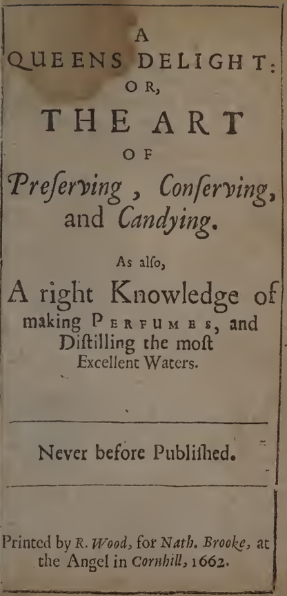 A Queen's Delight 1662 Nath. Brooke